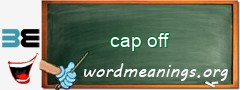 WordMeaning blackboard for cap off